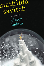 Mathilda Savitch, by Victor Lodato