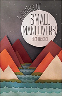 A Series of Small Maneuvers (Ooligan Press, 2015)