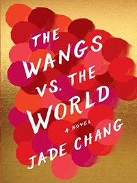 The Wangs vs. the World (Houghton Mifflin Harcourt, 2016)