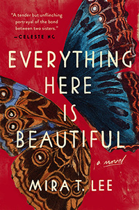 Everything Here Is Beautiful (Pamela Dorman Books/Viking, 2018)