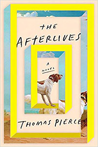 The Afterlives (Riverhead Books, 2018)