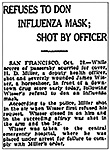 Refuses to don influenza mask; shot by officer
