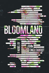 Bloomland (Dzanc Books, 2019)