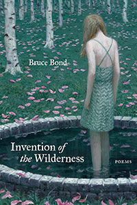 Invention of the Wilderness (Louisiana State University Press, 2022)
