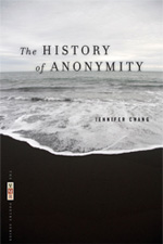 The History of Anonymity, by Jennifer Chang